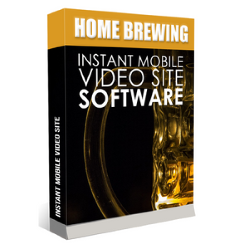 Instant Mobile Video Site Software For Home Brewing