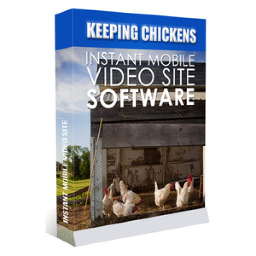 Instant Mobile Video Site Software For Keeping Chickens