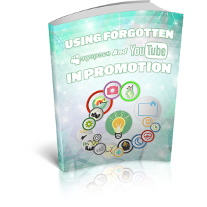 Read more about the article Easy Earning by Using “Forgotten” Myspace And Youtube In Promotion