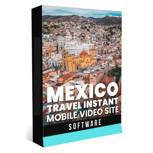 Instant Mobile Video Site Software for Mexico Travel