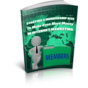 Read more about the article How to Earn by Starting a Membership Site for Money Making in Internet Marketing