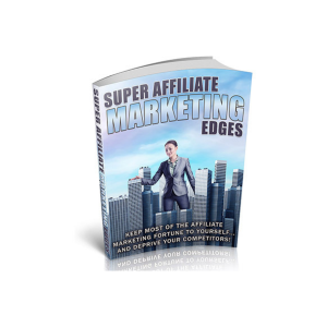 Read more about the article How to Earn by Edges of Super Affiliate Marketing