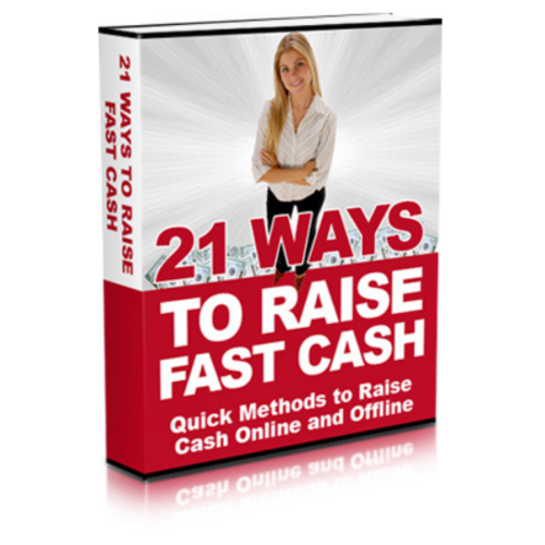 Generate Highly Income From 21 Ways To Raise Fast Cash