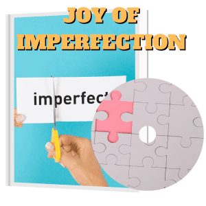 Read more about the article 100% Free to Download Video Course “The Joy Of Imperfection” with Master Resell Rights will help to learn new techniques & expertise to make passive money online