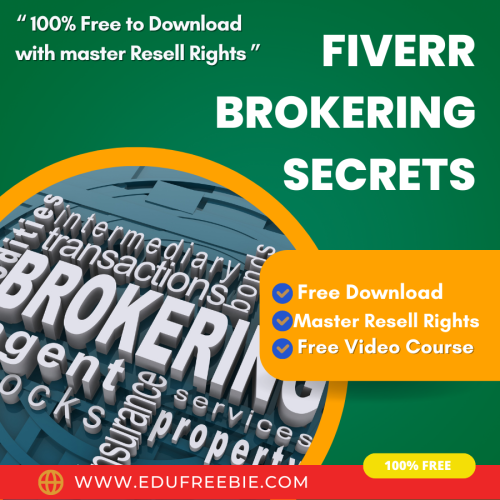 “Master Fiverr Brokering and Earn Money Online: 100% Free Video Course with Master Resell Rights and Available for Instant Download”