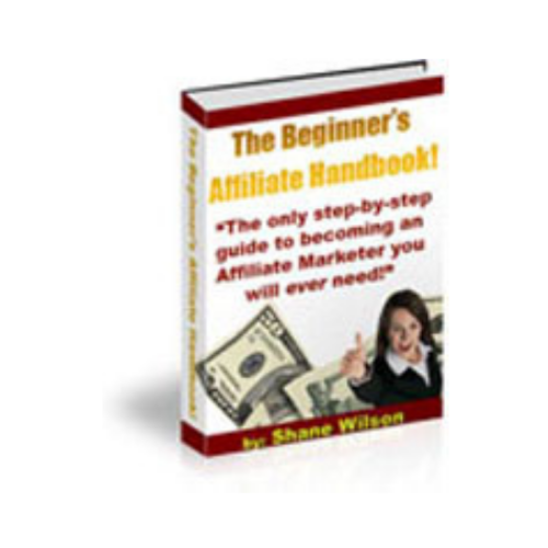 Instant money for The Beginners Affiliate HandBook