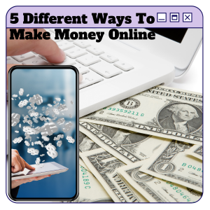 Read more about the article 03 5 Different Ways To Make Money Online