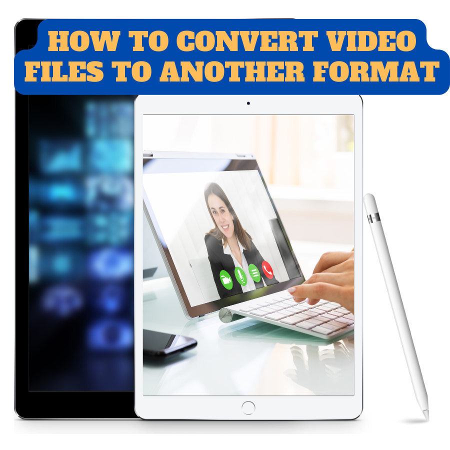 You are currently viewing Generate Highly Income With Convert Video Files To Another Format