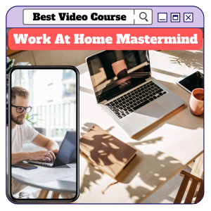 Read more about the article 100% Free to Download Video Course with Master Resell Rights “Work At Home Mastermind” helps you to start a home based online business and you will make money much more than ever