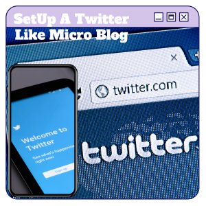 Read more about the article 100% free download video course with master resell rights “SetUp A Twitter Like Micro Blog” is a unique way to set up your own work and your income will be much more than your expectations