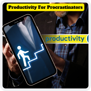 Read more about the article Get instant passive income by Productivity For Procrastinators