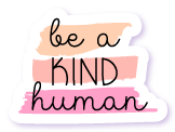 Be A Kind Human Sticker