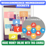 Earn 100USD Daily through the Woocommerce membership secrets video course