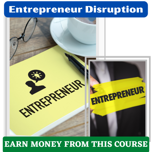 100% FREE VIDEO COURSE “Entrepreneur Disruption” with resell rights and is free to download. LEARN KEY ELEMENTS TO CREATING ONLINE PASSIVE INCOME STREAMS AND HOW YOU CAN A SUCCESSFUL ENTREPRENEUR