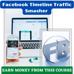 Get Instant earnings from the Facebook Timeline Traffic Smasher – Video Series