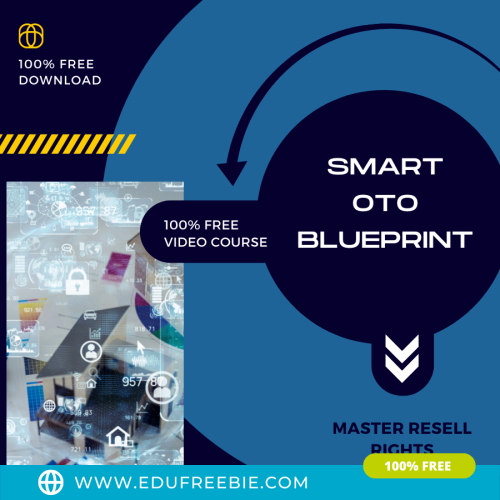 100% FREE Video Course “SMART OTO BLUEPRINT” with Master Resell Rights brings a rare business idea to build a business like never before and make money as much as you need