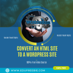 100% free to download video course just for you with master resell rights “CONVERT AN HTML SITE TO A WORDPRESS SITE” is a breath-taking video course for learning ideas to make money while being online and working from the comfort of your home