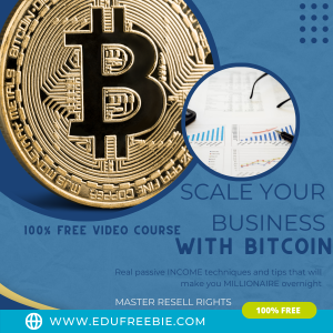 Read more about the article 100% Free to Download Video Course “Scale Your Business With Bitcoin” with Master Resell Rightswill give you the best way to pump up your earning