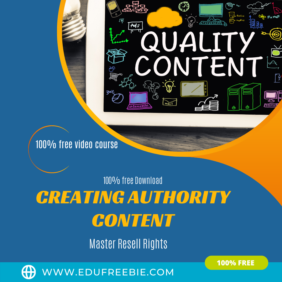 You are currently viewing 100% Free to Download the video course “CREATING AUTHORITY CONTENT” with Mater Resell Rights to make your business idea into a business reality