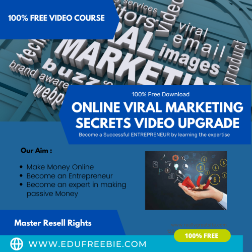 100% Free to Download Video Course “Online Viral marketing Secrets Video Upgrade” with Master Resell Rights through which you will learn marketing secrets and earn passive money in your online business