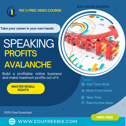 100% Free to Download Video Course “SPEAKING PROFITS AVALANCHE” with Master Resell will help you make your goals to build a profitable online business and make maximum profits out of it