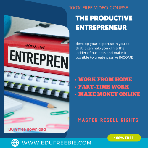 100% Free to Download Video Course “The Productive Entrepreneur” with Master Resell is the right platform for you to build a fresh business online and make passive money without going to the office
