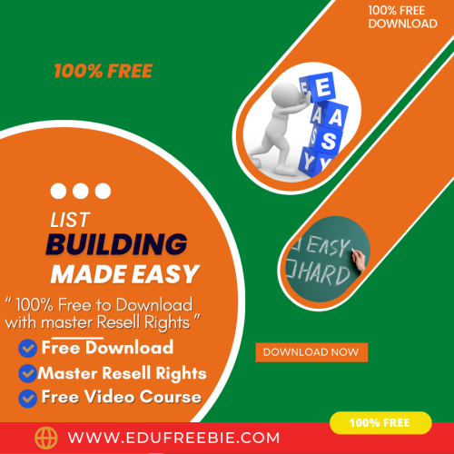 100% Free to download video course with master resell rights “LIST BUILDING MADE EASY 2023 UPGRADE PACKAGE” will make you rich faster