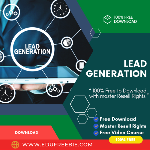 100% Free to Download Video Course with Master Resell Rights “LEAD GENERATION” through which you will venture into a new profitable business