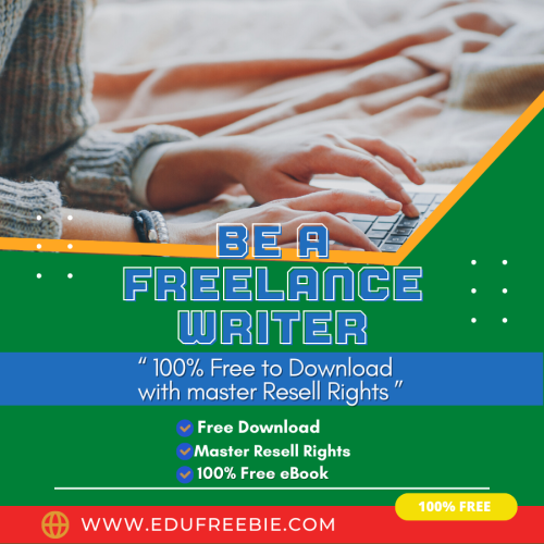 100% Free to Download eBook with Master Resell Rights “Freelance Writer” is a way to make a great career and earn limitless passive money within a month