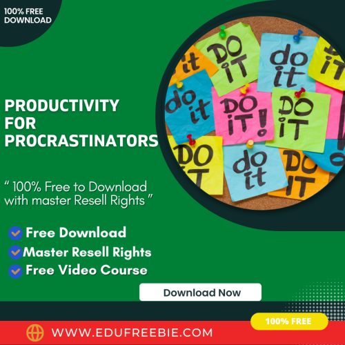 100% free to download video course with master resell rights “PRODUCTIVITY FOR PROCRASTINATORS VIDEO UPGRADE” reveals new technique to become an entrepreneur