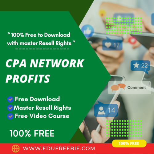 100% Free Video Course “CPA Network Profits” with Master Resell Rights will help you in getting a satisfying amount of real cash