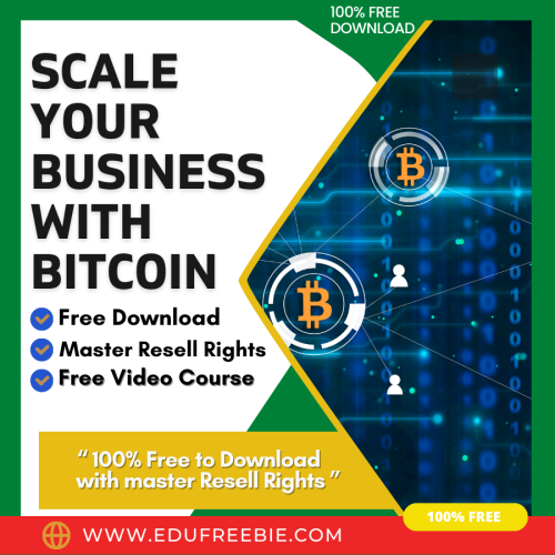 100% free to download video course with master resell rights “SCALE YOUR BUSINESS WITH BITCOIN” will explain to you an easy-to-start profitable online business