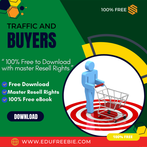 100% Free to Download eBook “Traffic And Buyers” with Master Resell which will help you to trade successfully online and get financial freedom