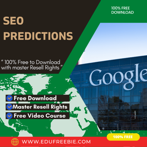 100% free to download video course with master resell rights “SEO PREDICTIONS” is a new Guide to start your work from home with huge profits online