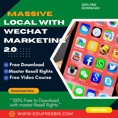 100% Free to download video course with master resell rights “MASSIVE LOCAL WITH WECHAT MARKETING 2.0” through which you will take the right step in building your online business