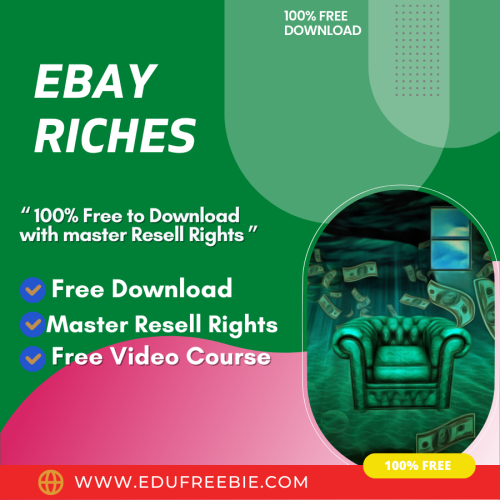 100% Free to download the video course “EBAY RICHES” with master resell rights through which you will venture into a new business online