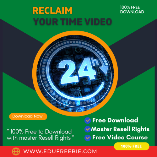 100% Free to download the video course “RECLAIM YOUR TIME VIDEO UPGRADE” with master resell rights will motivate you to run a fresh business