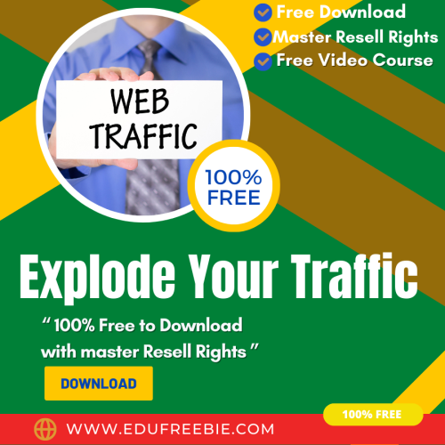 100% Free to download video course with master resell rights “Explode Your Traffic” will make you Earn in the easiest method