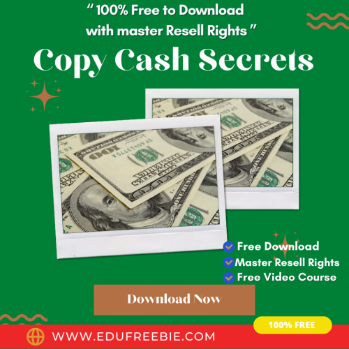 100% Free to DOWNLOAD video course “Copy Cash Secrets” with master resell rights is specially made to make you a millionaire