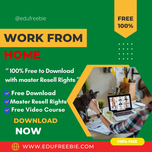 100% free to download video course with master resell rights “WORK FROM HOME” is a new Guide to start your work from home with huge profits online