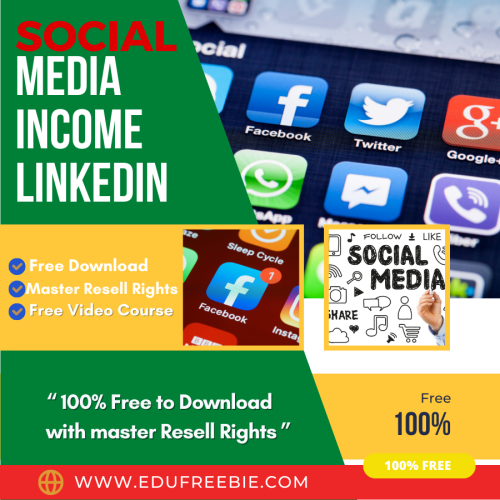 100% Free to download video course with master resell rights “Social Media Income – LinkedIn” will help you to make instant cash income