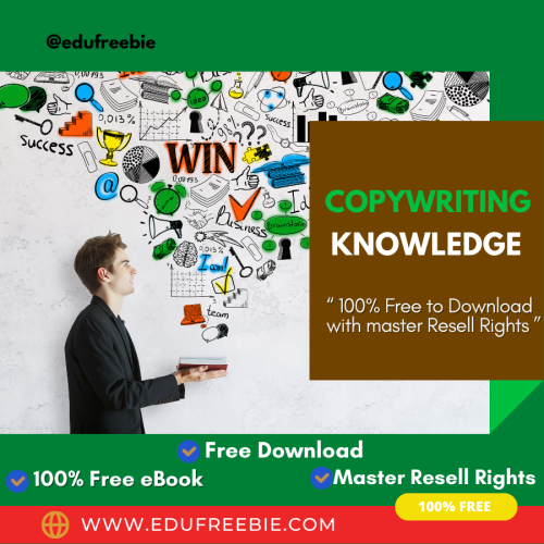 100% Free to Download eBook with Master Resell Rights “Copywriting Knowledge” is a way to make earn limitless passive money and have your own profitable home-based business