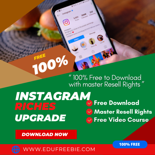 100% Free to Download Video Course with Master Resell Rights “Instagram Riches Upgrade Package” will make you a millionaire through your internet business and you will grab the opportunity to get a steady income source