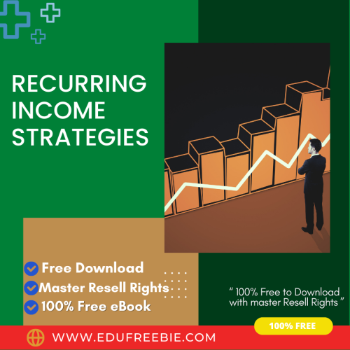 100% Free to Download eBook with Master Resell Rights “Recurring Income Strategies” through which you will learn to use your spare time to make passive money online doing part-time work