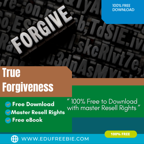 100% Free to Download eBook with Master Resell Rights “True Forgiveness” is like a goldmine from which you learn the skills for making profits in your online business