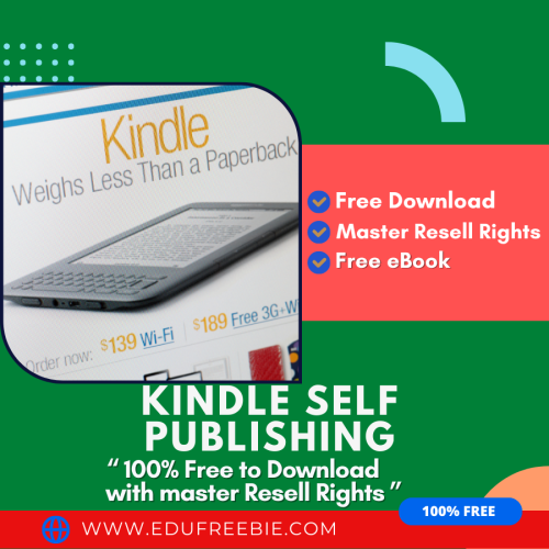 100% Free to Download eBook “Kindle Self-Publishing” with Master Resell will increase your income, fast-track your success online, and you will earn passive money every day