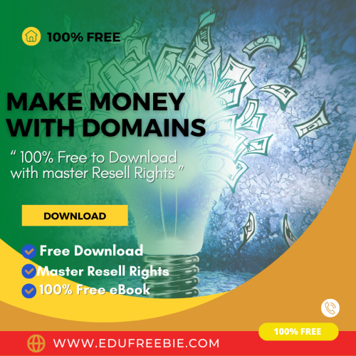 100% Free to Download eBook with Master Resell Rights “Make Money With Domains” is a way to make a great career and earn limitless passive money