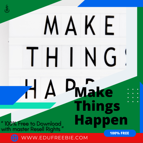 100% Free to Download Video Course with Master Resell Rights “Make Things Happen Upgrade Package” will teach you the right steps to build your online business and you will become a millionaire overnight