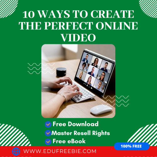 100% Free to Download eBook with Master Resell Rights “10 Ways To Create The Perfect Online Video” will teach you the proper steps to build your online business and you will become a millionaire overnight