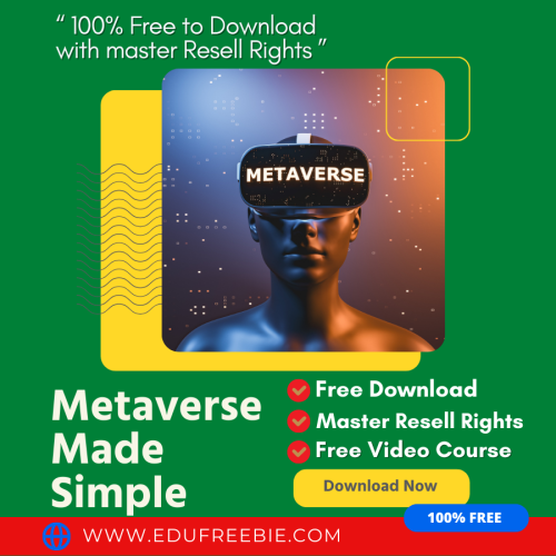 100% Free to Download Video Course “Metaverse Made Simple Upgrade Package” with Master Resell will fast-track your success online and you will earn huge passive money